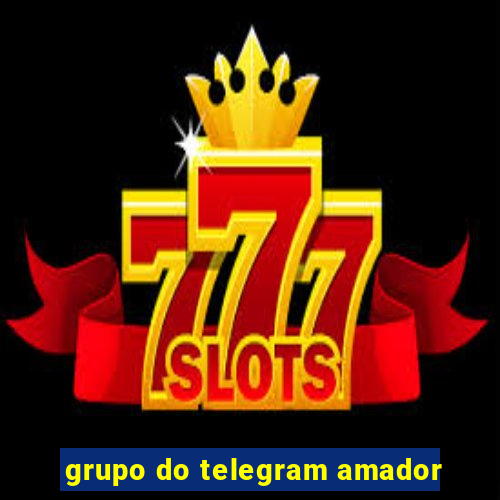 grupo do telegram amador